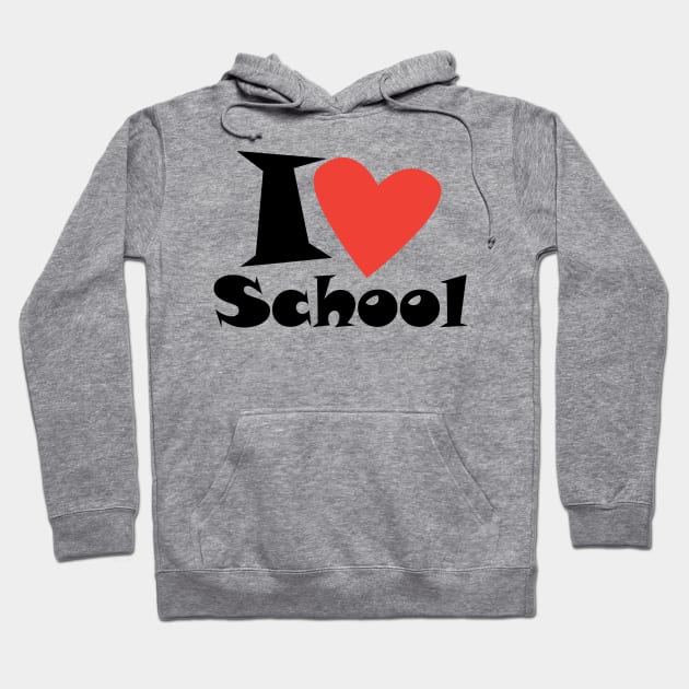 I love My School. Slogan. Back to school. Hello School. Happy Teacher Day. Autumn. Learning Children. Cartoon Graphic design Hoodie by sofiartmedia